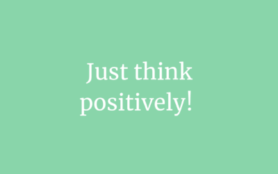 Just think positively!